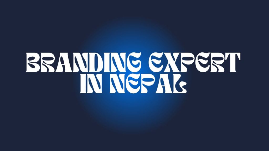 Branding Expert in Nepal